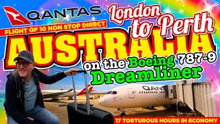 A TORTUROUS 17 HR NON STOP FLIGHT in Economy from London  Perth AUSTRALIA on the Qantas DREAMLINER [upl. by Diarmid]