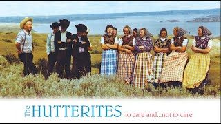 The Hutterites  To Care And Not To Care  Full Movie  John A Hostetler  Arnold Hofer [upl. by Clabo]