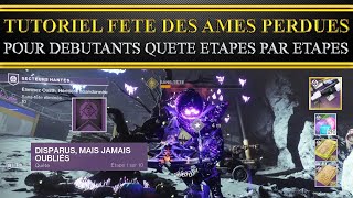 Destiny 2 Fr  Quête disparus mais jamais oublié  Tutoriel Fête âmes perdues 2022 [upl. by Reinwald723]