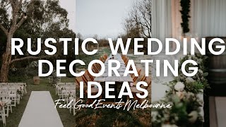 40 Rustic Wedding Decorating Ideas  FEEL GOOD EVENTS [upl. by Langer350]