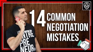 14 Common Negotiation Mistakes [upl. by Tteraj540]