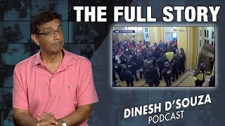 THE FULL STORY Dinesh D’Souza Podcast Ep712 [upl. by Verneuil524]