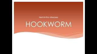 Hookworm Lecture Etiology Epidemiology Transmission cycle Treatment Prevention amp Control [upl. by Barron]