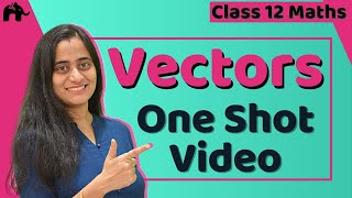 Vector Algebra Class 12 Maths  NCERT Chapter 10  CBSE JEE  One Shot हिंदी में [upl. by Inigo]