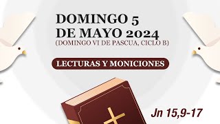 Lecturas y Moniciones Domingo 05 de mayo 2024 VI Domingo de Pascua ciclo B [upl. by Uriel]