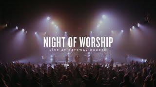 Night of Worship  Live at Gateway Church February 7 2024  Gateway Worship [upl. by Onurb]