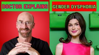 Doctor Explains Gender Dysphoria [upl. by Ahsinrac]