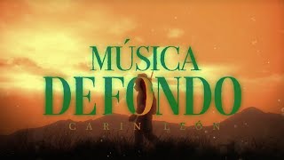 Música de Fondo  Carin LeonLyric Video [upl. by Lot]