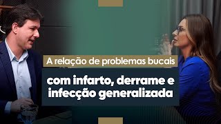 A relação de problemas bucais com infarto derrame e infecção generalizada [upl. by Anirtak]