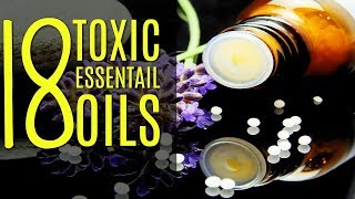 18 Most Toxic Essential Oils 😷 Dangerous To Inhale DO NOT DIFFUSE [upl. by Woodall]