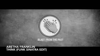 Aretha Franklin  Think Funk Sinatra Edit [upl. by Ayim]