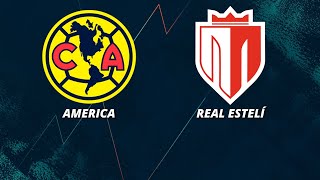 🚨🚨AMERICA VS REAL ESTELÍ EN VIVO🚨🚨 ⚽COPA DE CAMPEONES DE CONCACAF⚽🎙REACCION  RELATOS 🎙 [upl. by Aenej]