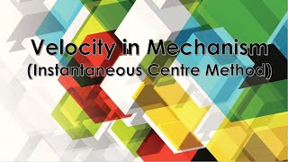 Velocity of Mechanism Instantaneous Centre Method [upl. by Ahsot]