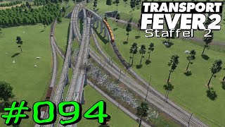 Transport Fever 2 S2 94  Schienenkreuzlimit erreicht Gameplay German Deutsch [upl. by Woodrow]