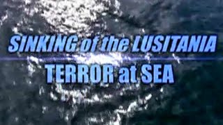 Sinking of the Lusitania Terror at Sea [upl. by Arelc]