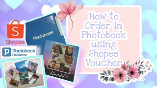 How to Order in Photobook using Shopee Voucher [upl. by Nitsreik616]