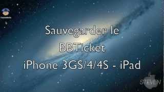 BBTicket  Sauvegarde et Explications iPhone 3GS44S  iPad 23 [upl. by Nedla]