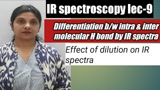 Effect of intra amp intermolecular Hbonding on position of IR spectraeffect of dilution on IR spectr [upl. by Asirram]