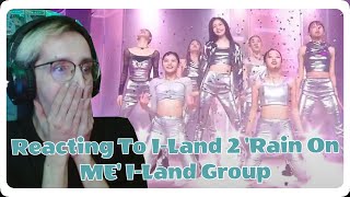 Reacting To ILand 2 Rain On ME ILand Group [upl. by Ricketts803]