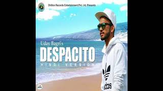 Despacito Hindi Version  Uday Bagri [upl. by Jeaz613]