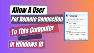 How to Allow A User For Remote Connection To This Computer On Windows 10 [upl. by Sokem]