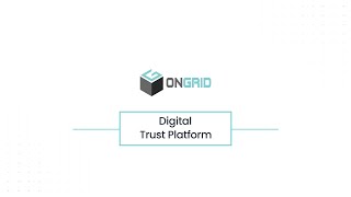 OnGrid  Digital Trust Platform [upl. by Derwood]