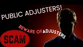 Avoid the Public Adjuster Scam [upl. by Zulch]