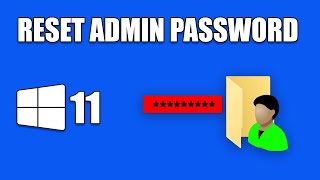 How To ResetChange Administrator Password on Windows 11 [upl. by Ahtnama882]