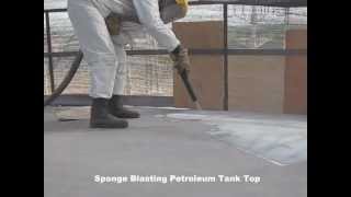 Sponge Blasting Petroleum Tank Top [upl. by Beisel]