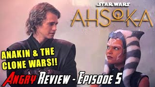 Ahsoka Episode 5  ANAKIN amp CLONE WARS  Angry Review [upl. by Elisabetta340]