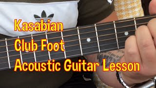 KasabianClub FootAcoustic Guitar Lesson [upl. by Alejoa957]