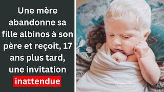 Une mère abandonne sa fille albinos mais une invitation inattendue change tout après 17 ans [upl. by Hploda]