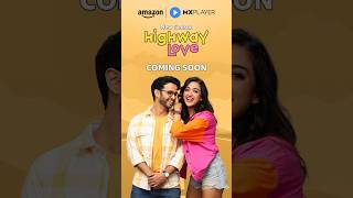 Ritvik Sahore And Gayatri Bhardwaj Are Back With Highway Love Ka New Season❤️  Amazon MX Player [upl. by Linnie408]