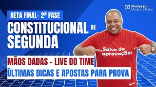 10 Constitucional de Segunda  Reta Final  Live Mãos dadas  Últimas Dicas e Apostas OAB 2º Fase [upl. by Znarf]