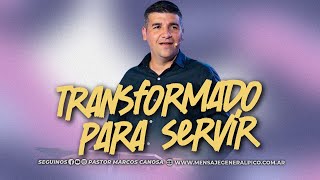 Transformados para servir Miércoles de Crecimiento Pastor Marcos Canosa [upl. by Drucy844]