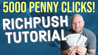 How to Get Thousands of Penny Clicks With Rich Push Ads  Tutorial [upl. by Boswell940]