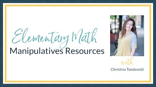 Math Manipulatives Resources For Elementary Students [upl. by Eelamme167]