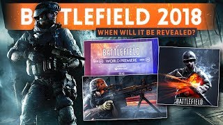 BATTLEFIELD 2018 REVEAL COMING SOON  What Can We Expect amp When Will It Happen Battlefield V [upl. by Einram]