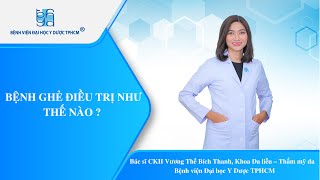 BỆNH GHẺ ĐIỀU TRỊ NHƯ THẾ NÀO   UMC  Bệnh viện Đại học Y Dược TPHCM [upl. by Mallen]