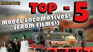 Top 5 locomotives from films OO Gauge  Iron Horse Weekly ep64 [upl. by Duaner]