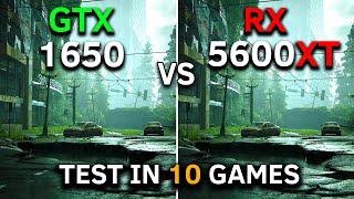 GTX 1650 vs RX 5600 XT  Test In 10 Games at 1080p  How Big is The Difference [upl. by Lihcox142]