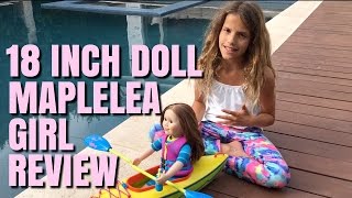 Chloe Reviews 18 inch Maplelea Dolls [upl. by Analart117]