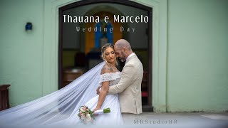 Thauana e Marcelo Wedding Day  Casamento [upl. by Yerga451]