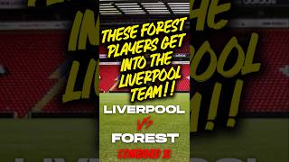 Nottingham Forest Players that CAN Get Into The Liverpool Starting 11 [upl. by Care]