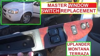 Chevrolet Uplander Master Window Switch Removal and Replacement Pontiac Montana Buick Terraza [upl. by Ilrahc]