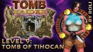 Tomb Raider 1 1996  Level 9 Tomb of Tihocan Walkthrough [upl. by Fina]