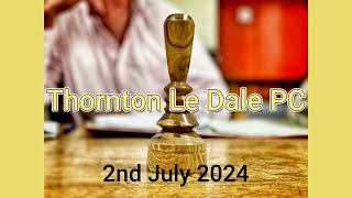 Thornton Le Dale Parish council Meeting 2nd July 2024 [upl. by Rebekah]