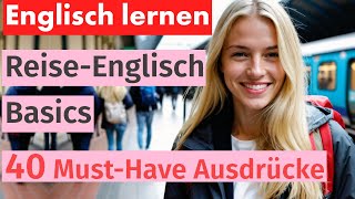 ReiseEnglisch Basics 40 Unverzichtbare Ausdrücke für den Weltentdecker [upl. by Acquah]