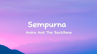 Sempurna  Andra And The BackBone  Lirik [upl. by Drake]