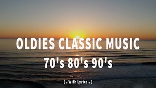 Oldies Classic Music  With Lyrics  The Greatest Hits Of All Time  70s 80s 90s Music Playlist [upl. by Gotthelf]